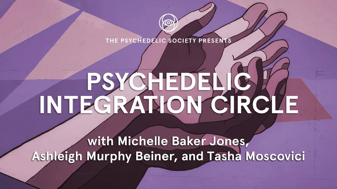 Psychedelic Society — Monthly Integration Circle 1